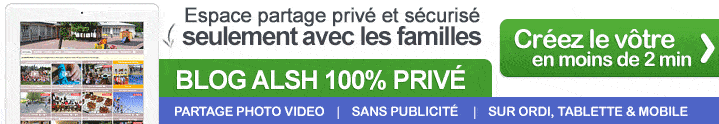 Blog ALSH sécurisé : espace photos et vidéos en ligne avec mot de passe pour partager avec les familles